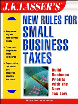 cover image of J.K. Lasser's New Rules for Small Business Taxes